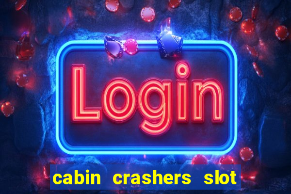 cabin crashers slot free play