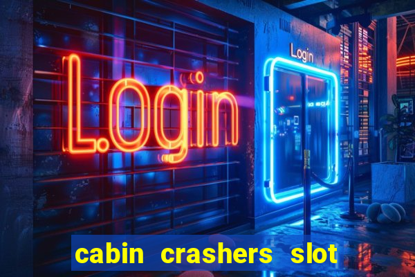 cabin crashers slot free play