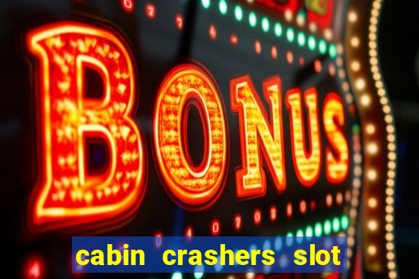 cabin crashers slot free play