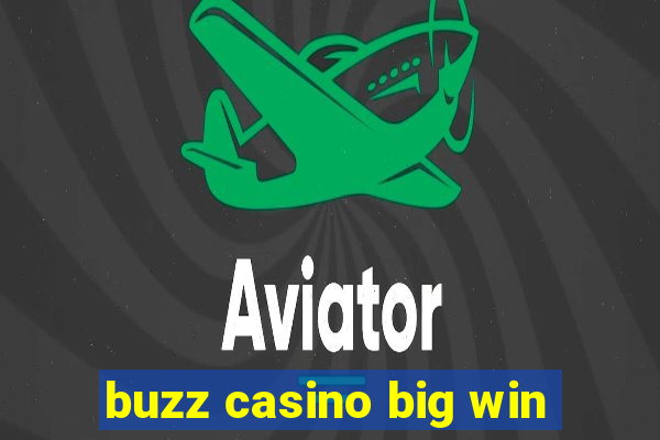 buzz casino big win