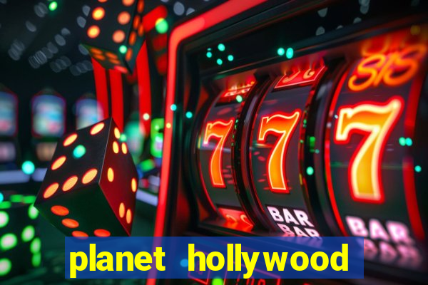 planet hollywood hotel casino las vegas