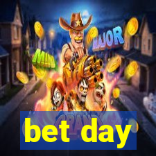 bet day