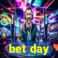 bet day