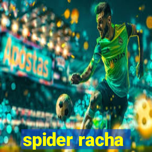 spider racha