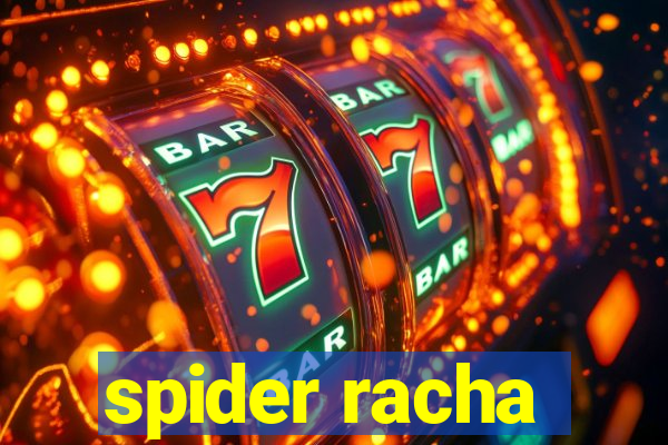 spider racha