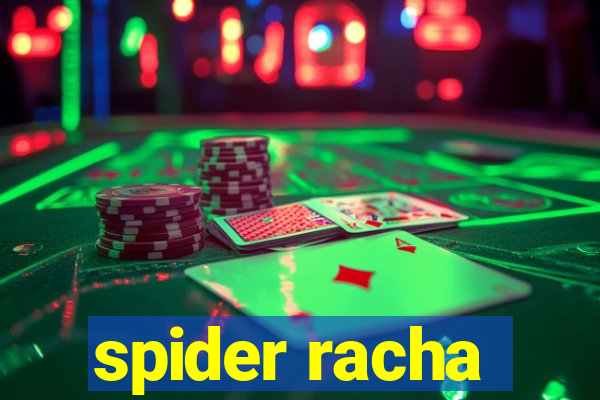 spider racha