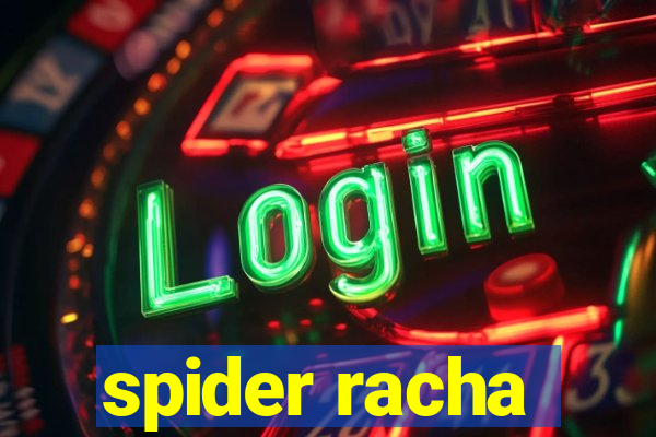 spider racha