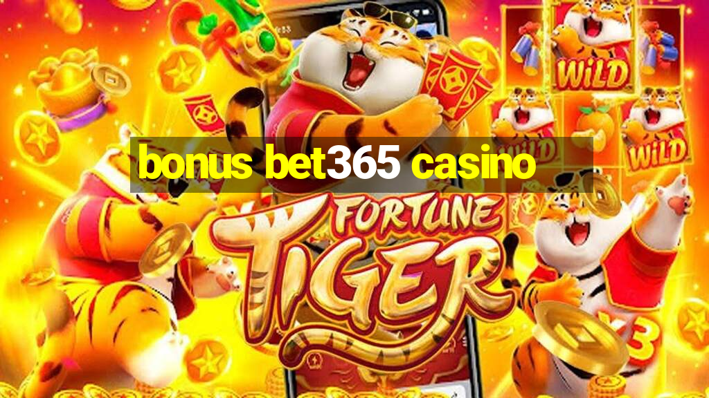 bonus bet365 casino