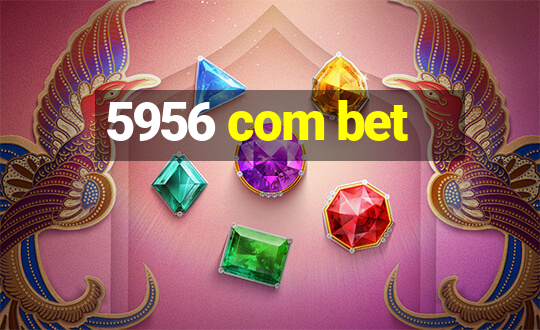 5956 com bet