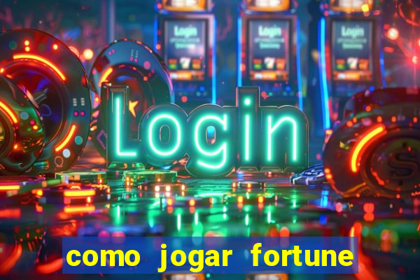 como jogar fortune tiger sem depositar