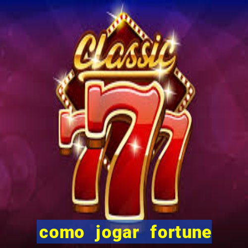 como jogar fortune tiger sem depositar