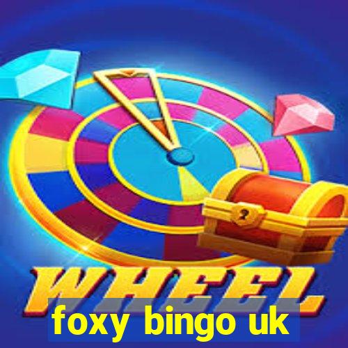 foxy bingo uk