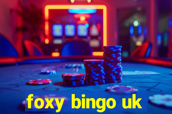 foxy bingo uk