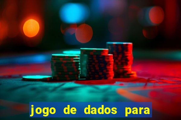 jogo de dados para ganhar dinheiro