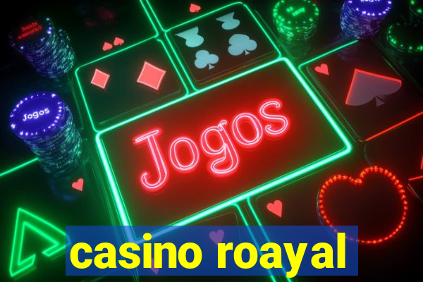 casino roayal