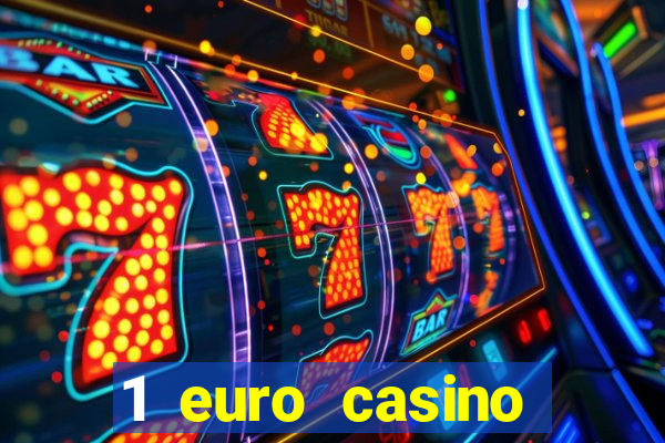 1 euro casino bonus 2020