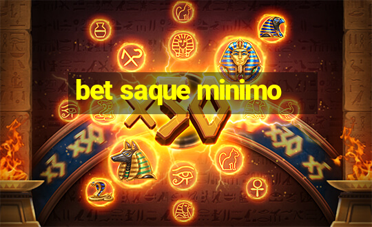 bet saque minimo