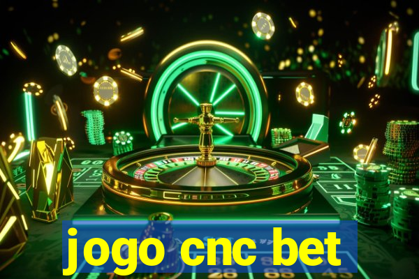 jogo cnc bet