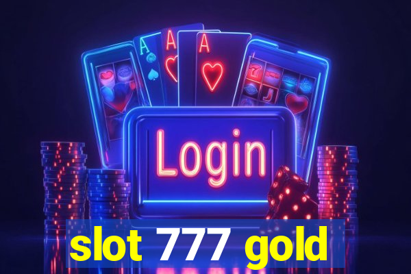 slot 777 gold