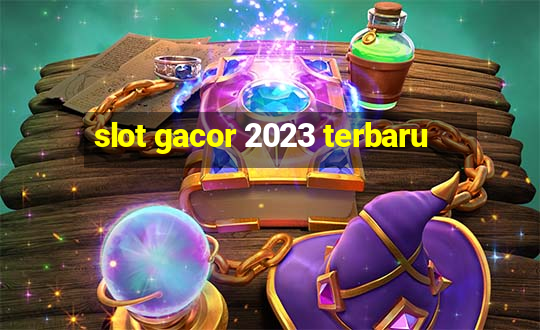 slot gacor 2023 terbaru