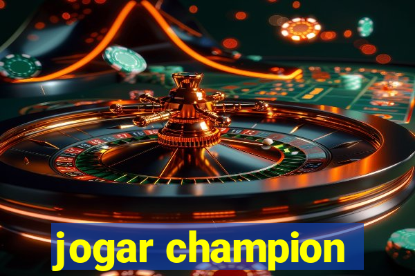 jogar champion