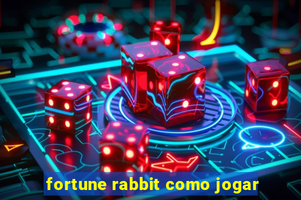 fortune rabbit como jogar