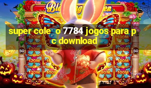 super cole  o 7784 jogos para pc download