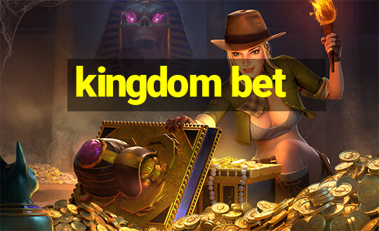 kingdom bet