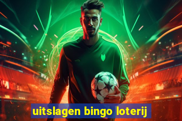 uitslagen bingo loterij