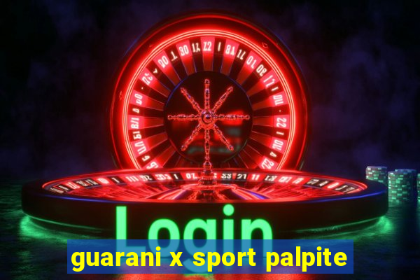 guarani x sport palpite