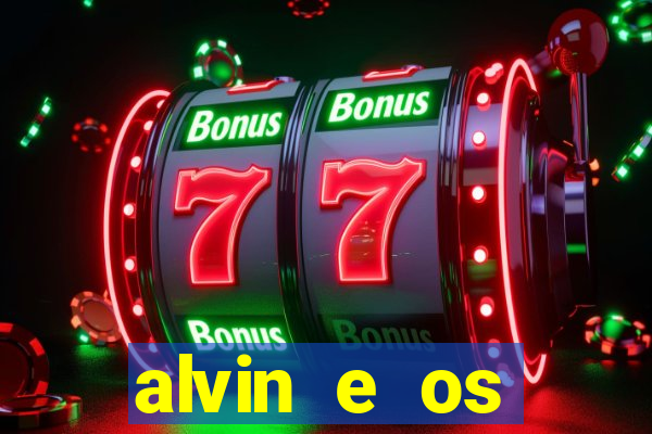 alvin e os esquilos 3 rede canais