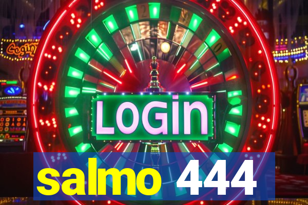 salmo 444