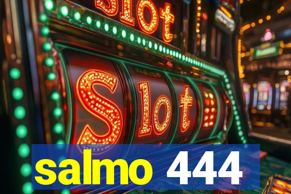 salmo 444