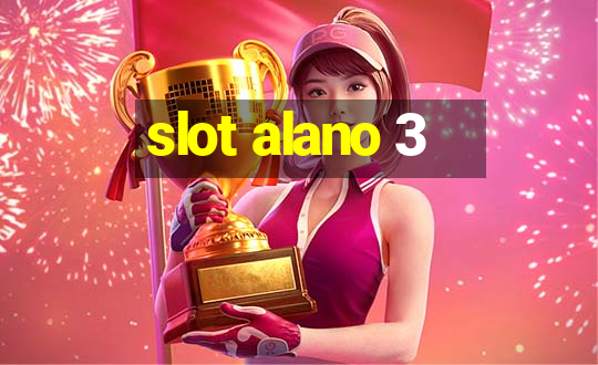 slot alano 3