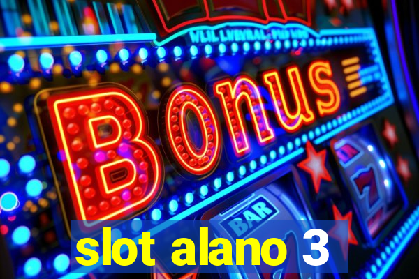 slot alano 3