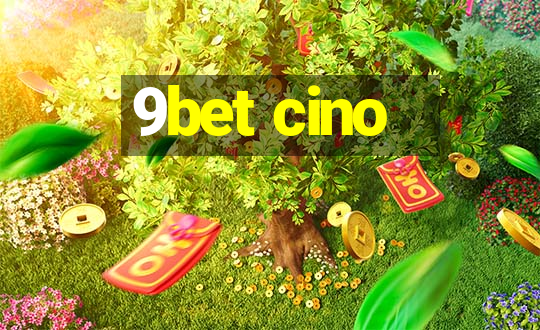 9bet cino