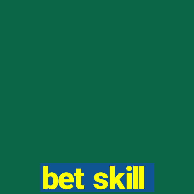 bet skill