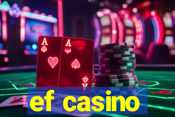 ef casino