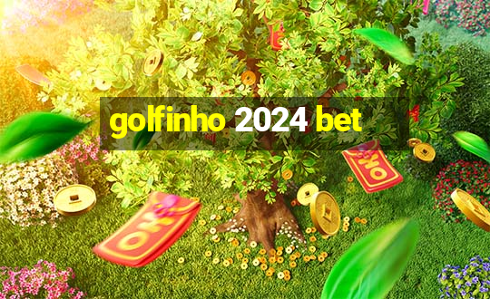 golfinho 2024 bet