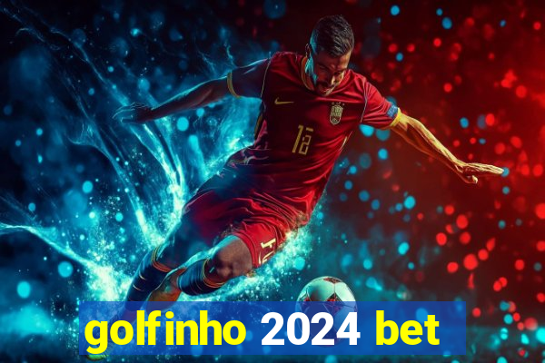 golfinho 2024 bet