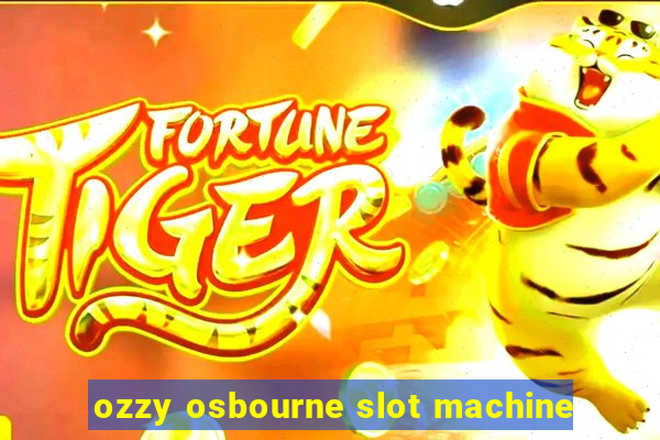 ozzy osbourne slot machine