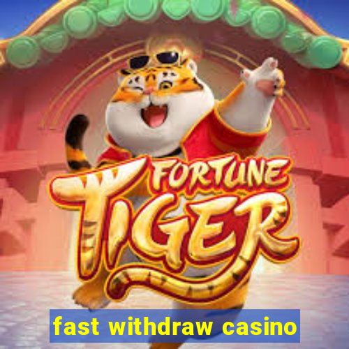 fast withdraw casino