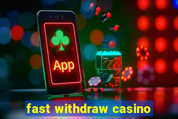 fast withdraw casino