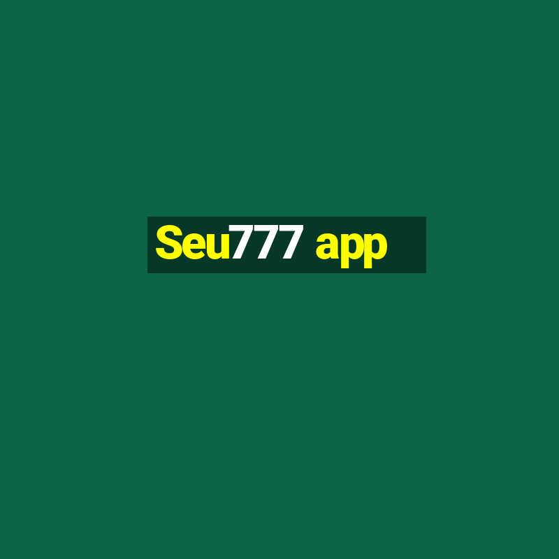 Seu777 app