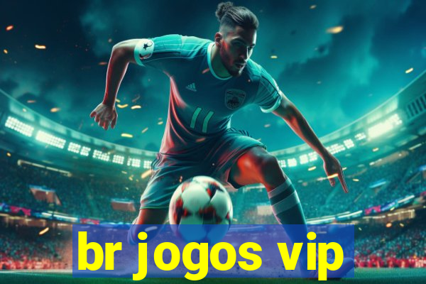 br jogos vip