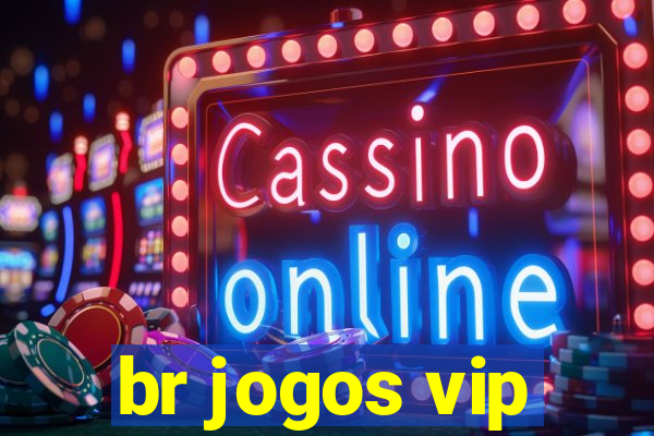 br jogos vip