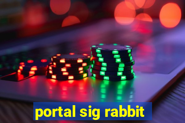 portal sig rabbit