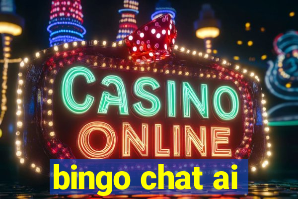 bingo chat ai