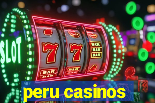 peru casinos