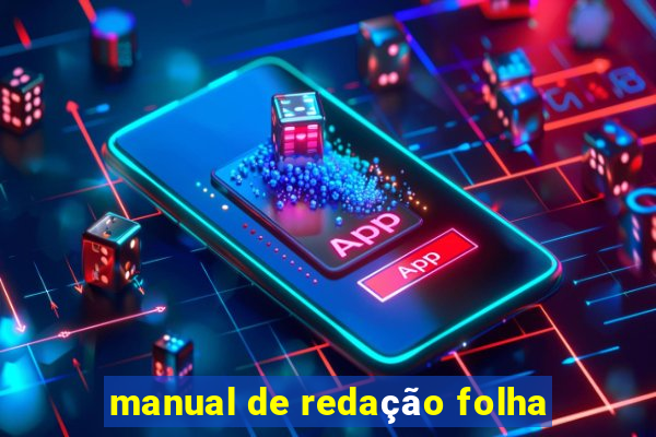 manual de redação folha